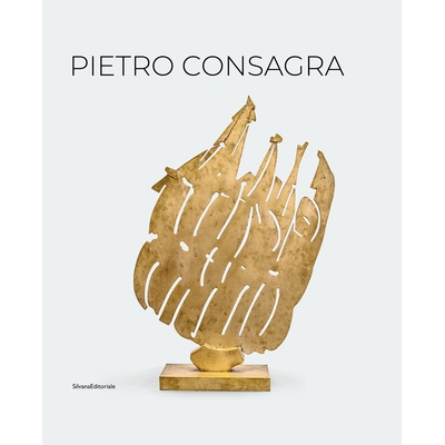 预订 Pietro Consagra 彼得罗·康萨格拉：作品 1947–2004: 9788836651603