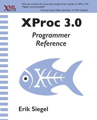 [预订]XProc 3.0 Programmer Reference 9781937434700