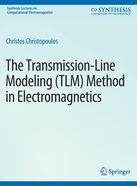 预订 The Transmission-Line Modeling (Tlm) Method in Electromagnetics