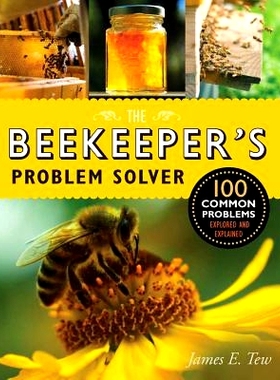 预订 The Beekeeper’s Problem Solver: 100 Common Problems Explored and Explained: 9781631590351