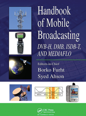 【预订】Handbook of Mobile Broadcasting: Dvb-H, Dmb, Isdb-T, and Mediaflo