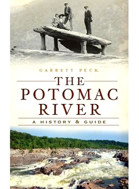 预订 The Potomac River: A History & Guide: 9781540221186