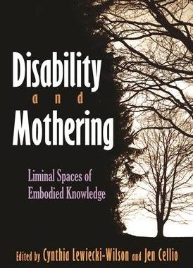[预订]Disability and Mothering: Liminal Spaces of Embodied Knowledge 9780815629054