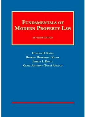 预订 Fundamentals of Modern Property Law Rabin, Kwall, Kwall和Arnold的现代物权法基本原理，第七版: 9781609303266