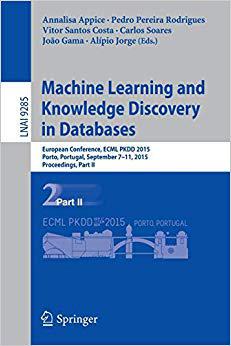 【预订】Machine Learning and Knowledge Discovery in Databases 9783319235240