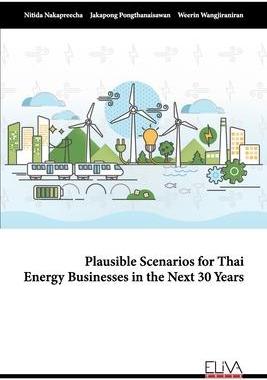 [预订]Plausible Scenarios for Thai Energy Businesses in the Next 30 Years 9781636481357