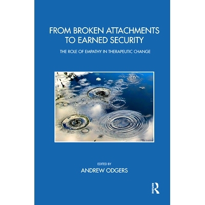 预订 From Broken Attachments to Earned Security: The Role of Empathy in Therapeutic Change: 9780367102562