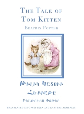 预订 The Tale of Tom Kitten in Western and Eastern Armenian: 9781923051065