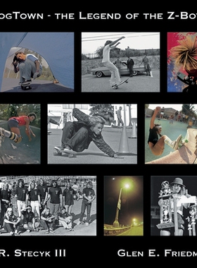 预订 DogTown: The Legend of the Z-Boys 狗狗镇：Z男孩的传奇: 9781617756993