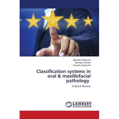 预订 Classification systems in oral & maxillofacial pathology: A Quick Review 口腔颌面部病理学分类系统:快速回顾: 978620