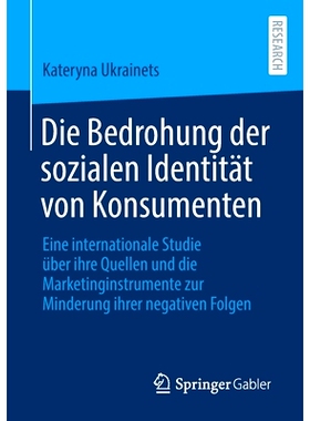 预订 Die Bedrohung der sozialen Identität von Konsumenten 对消费者社会认同的威胁: 9783658356989