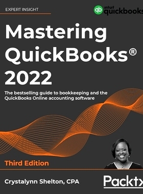 预订 Mastering QuickBooks(R) 2022 - Third Edition: The bestselling guide to bookkeeping and the QuickBooks Online accoun