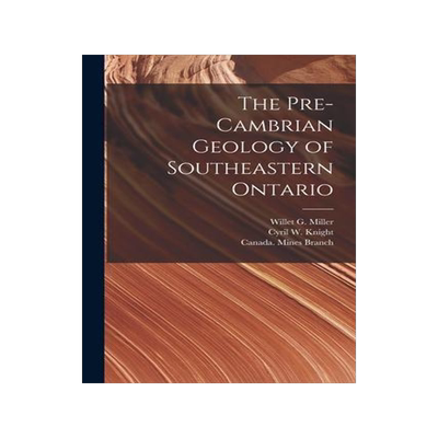 [预订]The Pre-Cambrian Geology of Southeastern Ontario [microform] 9781014981639