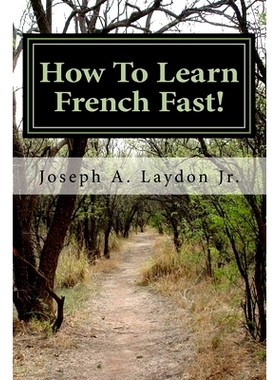 预订 How To Learn French Fast!: 3,399 Ways To Speak French Instantly!: 9781543199406