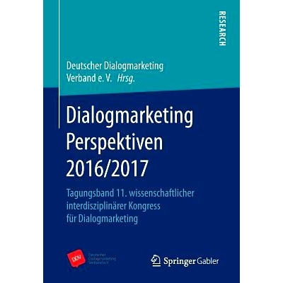 预订 Dialogmarketing Perspektiven 2016/2017: Tagungsband 11. wissenschaftlicher interdisziplinärer Kongress für Dialog
