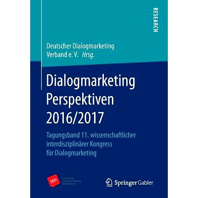 预订 Dialogmarketing Perspektiven 2016/2017: Tagungsband 11. wissenschaftlicher interdisziplinärer Kongress für Dialog