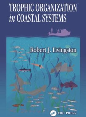 【预订】Trophic Organization in Coastal Systems