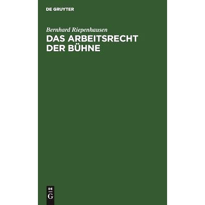 预订 Das Arbeitsrecht der Bühne: Systematische Darstellung der Rechtsprechung des Bühnenoberschiedsgerichts. Ergänzun