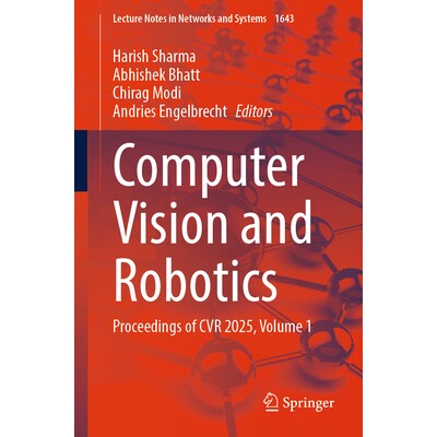 预订 Computer Vision and Robotics Proceedings of CVR 2025, Volume 1 计算机视觉与机器人技术国际会议 2025 / 会议录 第1卷 9