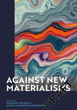 [预订]Against New Materialisms 9781350172876