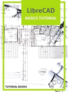 预订 LibreCAD Basics Tutorial: 9781393242116