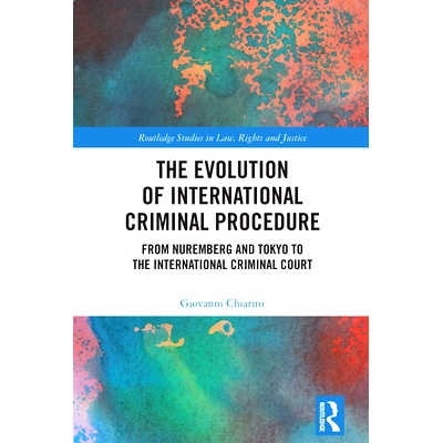 预订 The Evolution of International Criminal Procedure: From Nuremberg and Tokyo to the International Criminal Court 国
