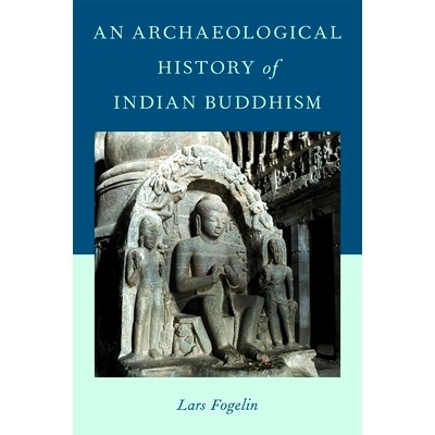 现货 An Archaeological History of Indian Buddhism 印度佛教的考古历史: 9780199948239
