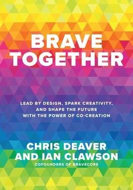 [预订]Brave Together: Lead by Design, Spark Creativity, and Shape the Future with the Power of Co-Creation 9781265386672