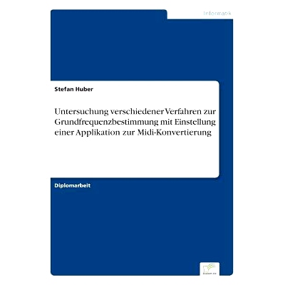 预订 Untersuchung Verschiedener Verfahren Zur Grundfrequenzbestimmung Mit Einstellung Einer Applikation Zur MIDI-Konvert