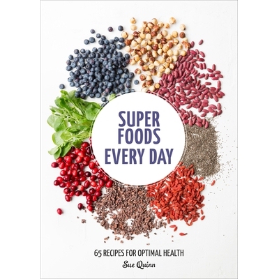 预订 Super Foods Every Day: Recipes Using Kale, Blueberries, Chia Seeds, Cacao, and Other Ingredients That Promote Whole