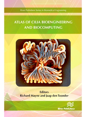 预订 Atlas of Cilia Bioengineering and Biocomputing 纤毛生物工程与生物计算图集: 9788770043830