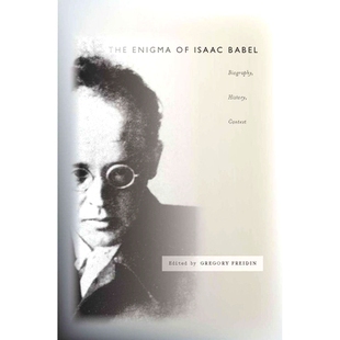 伊萨克巴别尔之谜：传记 9780804759038 Biography History Babel Enigma Isaac 历史与文本 预订 Context The