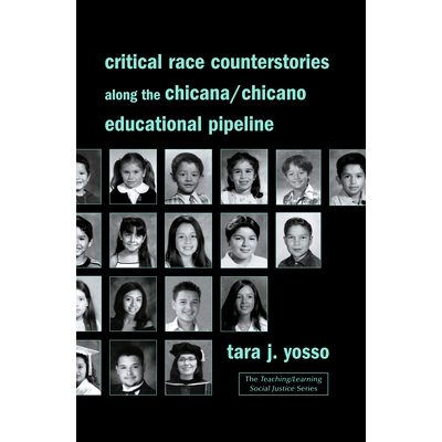 预订 Critical Race Counterstories along the Chicana/Chicano Educational Pipeline 沿奇卡纳/奇卡诺教育管道的关键种族反故事