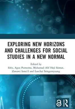 [预订]Exploring New Horizons and Challenges for Social Studies in a New Normal: Proceedings of the International Confe