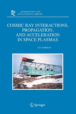 【预订】Cosmic Ray Interactions, Propagation, and Acceleration in Space Plasmas