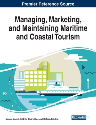 【预订】Managing, Marketing, and Maintaining Maritime and Coastal Tourism