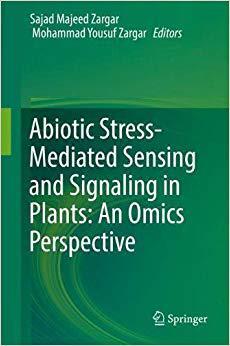 【预售】Abiotic Stress-Mediated Sensing and Signaling in Plants: An Omics Perspective