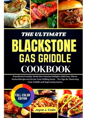预订 The Ultimate Blackstone Gas Griddle Cookbook: Transform Everyday Meals into Gourmet Delights with Easy, Flavor-Pack