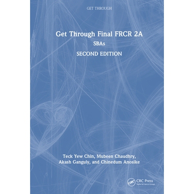 预订 Get Through Final FRCR 2A SBAs 通过皇家放射科医师学院院士资格考试 2A：单选题 第2版 9781032594064