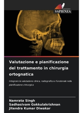 预订 Valutazione e pianificazione del trattamento in chirurgia ortognatica: Integrare la valutazione clinica, radiografi