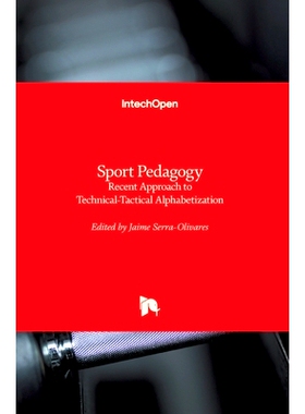 预订 Sport Pedagogy - Recent Approach to Technical-Tactical Alphabetization 体育教育学 - 技术 - 战术字母化的*方法: 97817