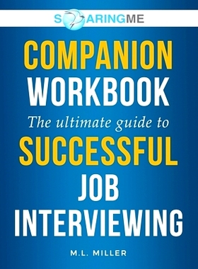 预订 SoaringME COMPANION WORKBOOK The Ultimate Guide to Successful Job Interviewing: 9781956874082
