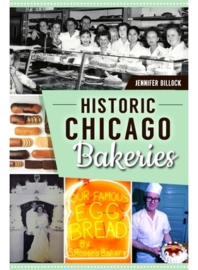 预订 Historic Chicago Bakeries 历史悠久的芝加哥面包店: 9781467150118