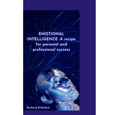 预订 Emotional Intelligence: A Recipe for Personal and Professional Success: 9798326208620