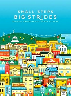 预订 Small Steps, Big Strides: Building Sustainability Habits at Home: 9780996737418