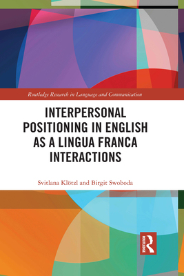 【预订】Interpersonal Positioning in English as a Lingua Franca Interactions 9781032083094