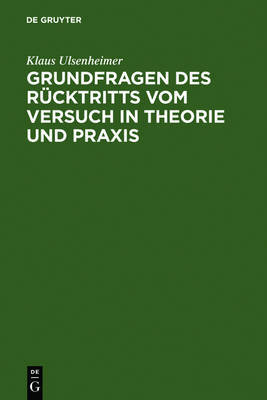 【预订】Grundfragen des Rücktritts vom Versuch in Theorie und Praxis 9783110065091