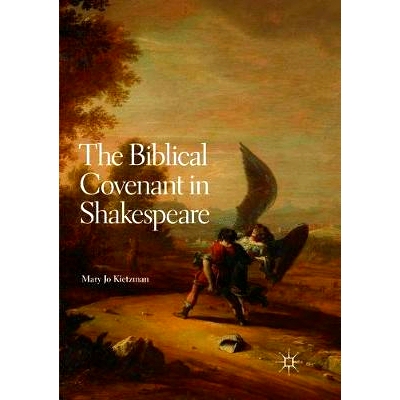预订 The Biblical Covenant in Shakespeare: 9783319891095