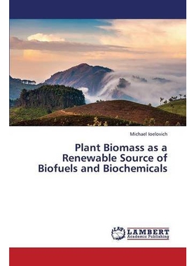 预订 Plant Biomass as a Renewable Source of Biofuels and Biochemicals: 9783659437540