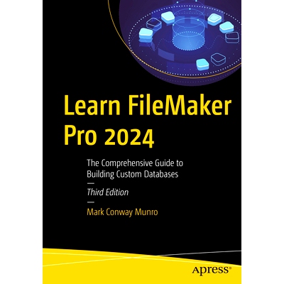 预订 Learn FileMaker Pro 2024: The Comprehensive Guide to Building Custom Databases 学习 FileMaker Pro：构建自定义数据库